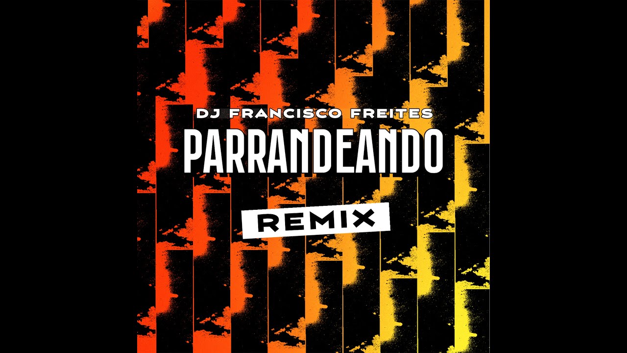 Parrandeando - Dj Francisco Freites