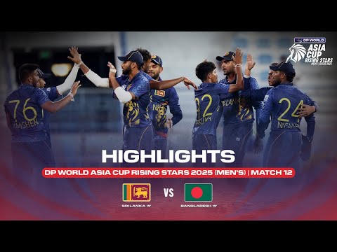 Match 12 | Sri Lanka 'A' vs Bangladesh 'A' | Match Highlights | DP World Asia Cup Rising Stars 2025