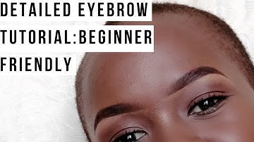 A DETAILED EYEBROW TUTORIAL |BEGINNER FRIENDLY | TALK THROUGH |