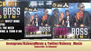 Gyal Boss Riddim Full Mix {Bounty Killer Nymron, Iyara, Kalado, Kqueens} Feb 2013