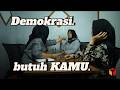 Demokrasi Butuh Kita | Mengukuhkan Demokrasi