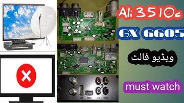 video fault GX 6605 Ali 3510c and all China receiver repairing