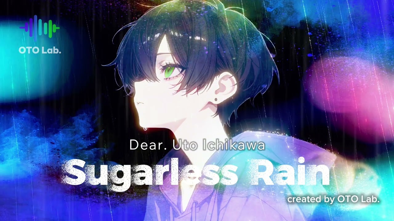 【OTO Lab.】Sugarless Rain-Dear.市川雨冬- ( #Jpop #Jrock #alternative #ROCK #anime #Japan #music #popular)