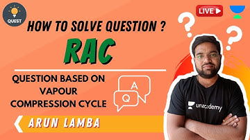 Question Based on Vapour Compression Cycle | RAC | Arun Lamba Sir