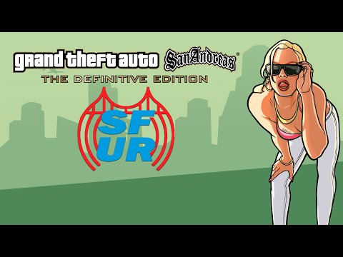 Grand Theft Auto San Andreas Definitive Edition - SFUR [PC]