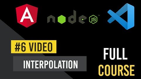 Interpolation in angular || #6 video