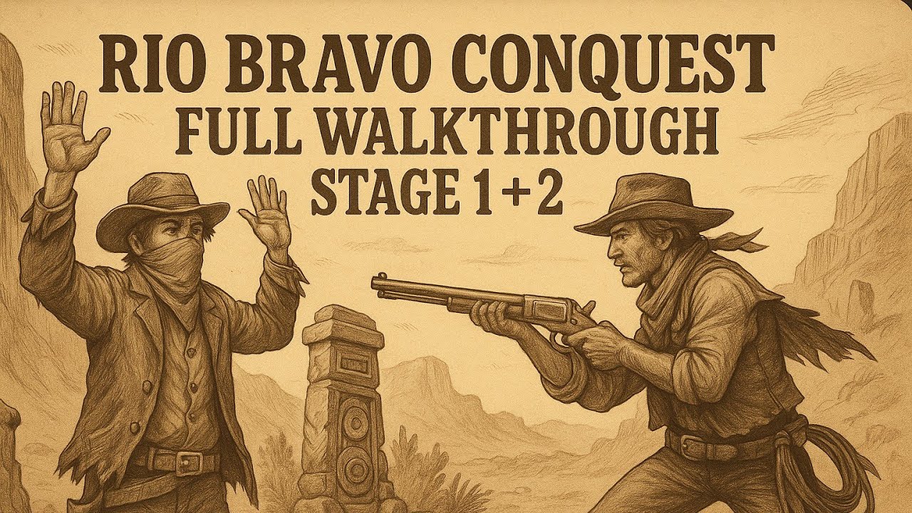 Rio Bravo Conquest Stage 1 And Stage 2