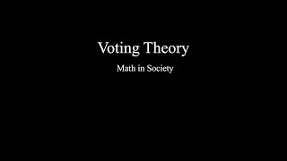 Math in Society: Voting Theory (1/2)