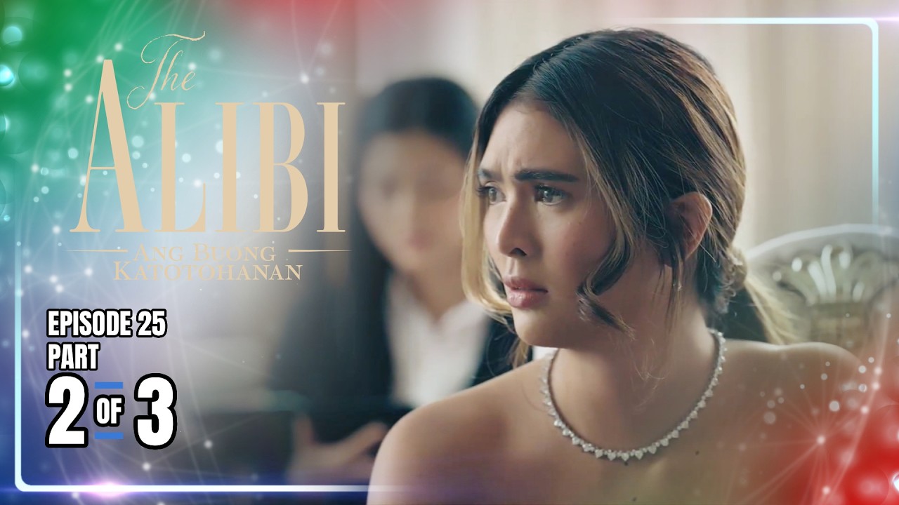 The Alibi: Ang Buong Katotohanan | Episode 25 (2/3) | April 21, 2026
