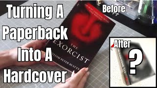 Book Bind 3: Turning The Exorcist Into A Custom Hardcover 😱