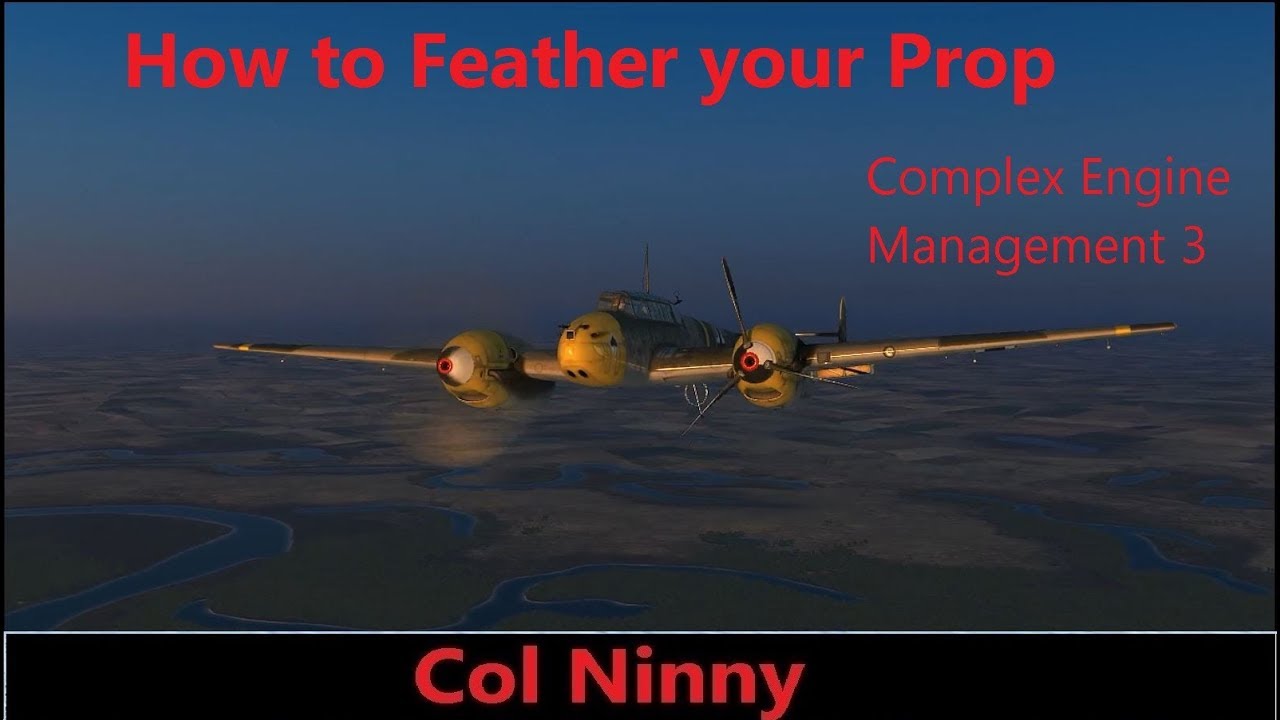 (29) IL2 How to Feather your Prop. Complex Engine Management 3 Which