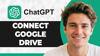 How to Connect ChatGPT With Google Drive (Step By Step) (2026 Guide)