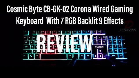 Cosmic Byte CB GK 02 Corona Wired Gaming Keyboard  With 7 RGB Backlit 9 Effects || REVIEW