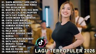 SIAPA MEREBUT SERI CINTA, DIRANTAI DIGELANGI RINDU - FULL ALBUM LAGU DANGDUT KOPLO VIRAL TERBARU