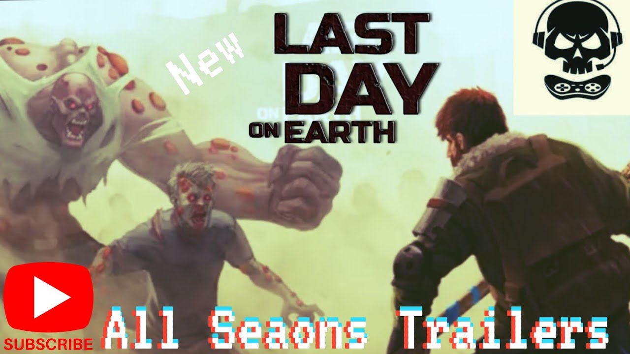 Last Day On Earth All Seasons Trailers - Skull Crushers Gaming