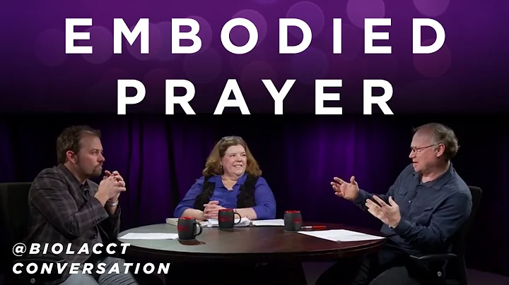 Embodied Prayer for the Body of Christ [James K.A....