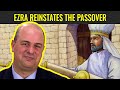 Ezra Reinstates the Passover to Remember God (Come, Follow Me: Ezra, Nehemiah)