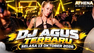 DJ AGUS TERBARU SELASA 13 OKTOBER 2026 FULL BASS || ATHENA BANJARMASIN