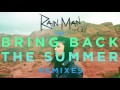 Rain Man - Bring Back the Summer (feat. OLY) [Not Your Dope Remix] (Audio) l Dim Mak Records