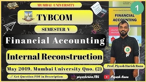 Internal reconstruction / May 2019 - Mumbai University   / Q ￼no. (2)