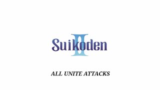 Suikoden 2 Unite Attacks / Combo Attacks