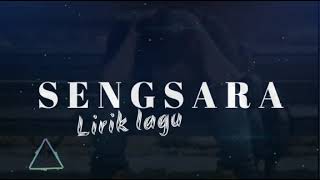 SENGSARA AKU SENGSARA | Lirik Lagu Sengsara