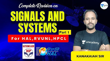 Complete Revision on Signals and Systems | Part 1 | For HAL, RVUNL, HPCL |  | Kanakaiah Sir