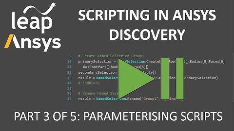 Scripting in Ansys Discovery (Part 3 of 5) Parameterising Scripts