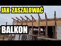 #5 Jak zaszalować balkon . Szalunek balkonu. Budowa domu