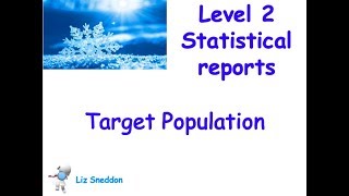 Level 2 stats reports: target population