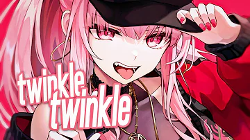 Nightcore - Twinkle Twinkle (Lyrics)