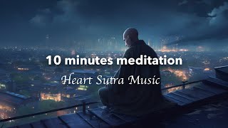 : "10 Minutes meditation - Relaxing Music of Heart Sutra - Japanese Zen Music - /Healing/Relax/