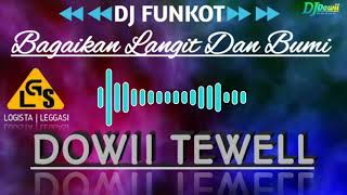 DJ FUNKOT BAGAIKAN LANGIT DAN BUMI (Via Vallen)