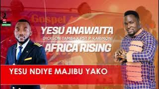 DICKSON TAMBA  X  PASTOR  P.  KARIMONI - YESU ANAWAITA (VISUALIZER)