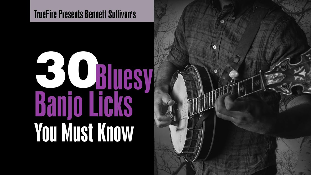 🎸 Bennett Sullivan's 30 Bluesy Banjo Licks - Introduction - Banjo Lessons - TrueFire