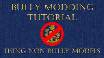 BULLY MODDING TUTORIAL [USING NON BULLY MODELS] PART 1 [ REUPLOAD ]