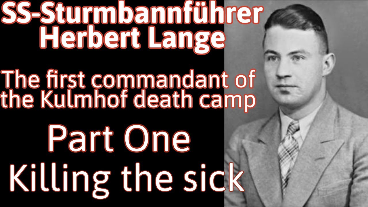 Herbert Lange : the first commandant of the first National Socialist death camp. Part one of five.