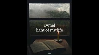 [Lyrics] cvmel - light of my life