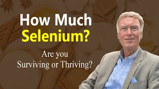 Selenium - How Much is Optimal?
