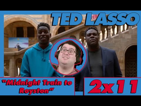Ted Lasso 2X11 Midnight Train To Royston Reaction