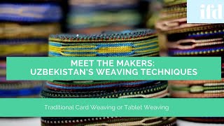 Inside Fashion Designs Meet the Makers:  Tablet & Card Weaving Techniques of Uzbekistan