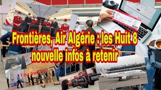 Frontières, Air Algérie : les Huit 8 nouvelle infos à retenir