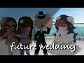 Future Wedding | MLB | Gacha Club | Meme