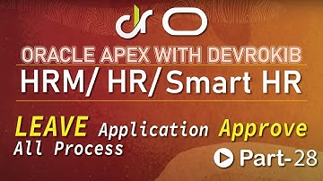 Oracle APEX Tutorial #28: Leave Application Approval From HR Section| Leave Management System Part-4