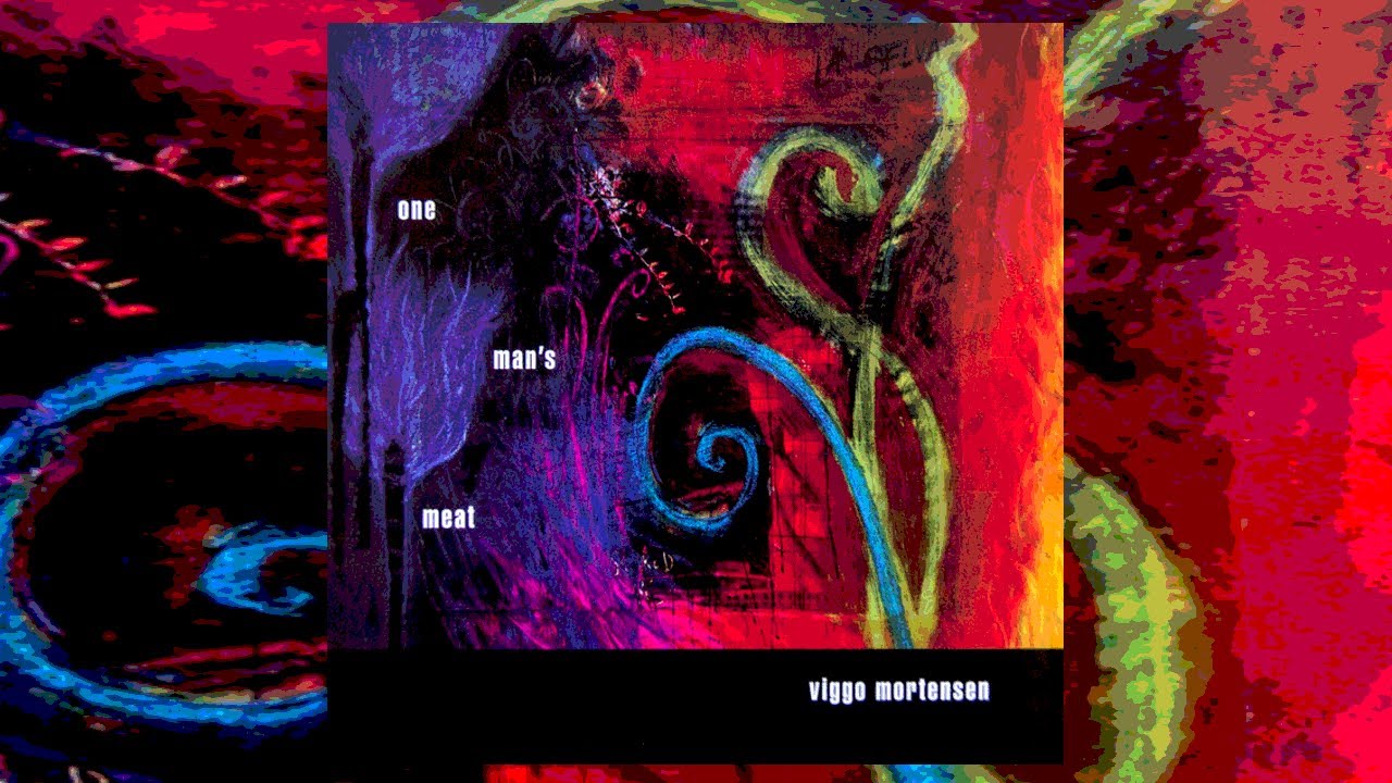 Viggo Mortensen & Friends - Go Bad