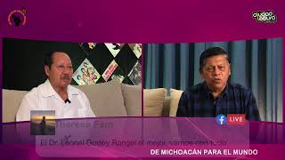De Michoacán Para El Mundo | Dr. Leonel Godoy Rangel