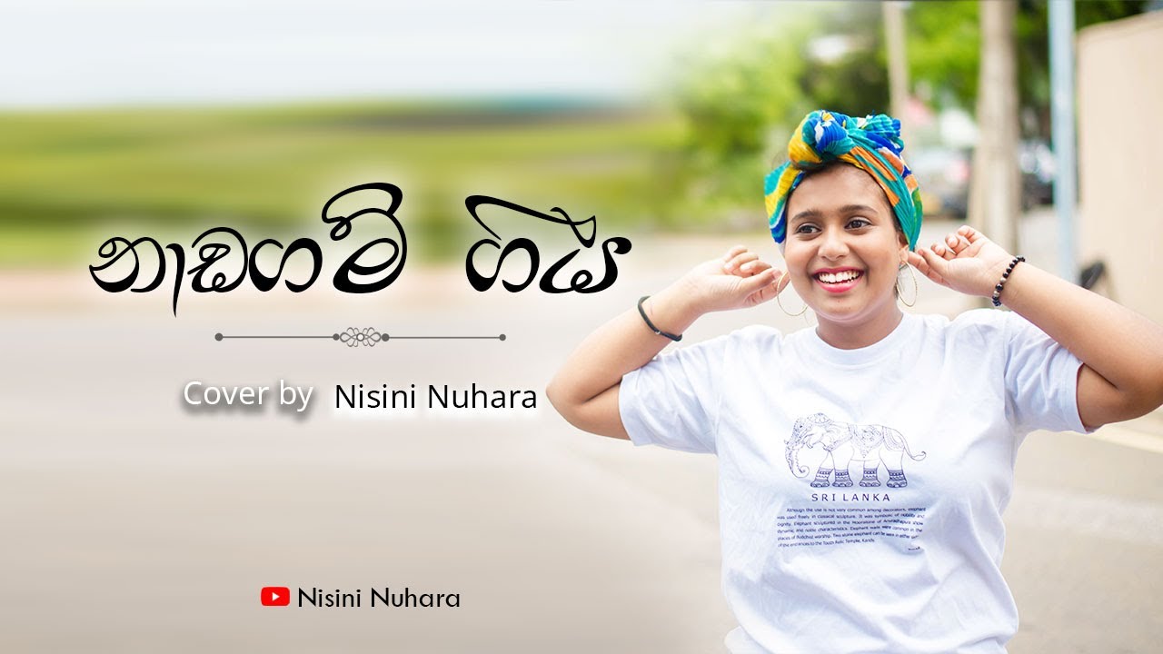 Naadagam Geeya  Cover by Nisini Nuhara