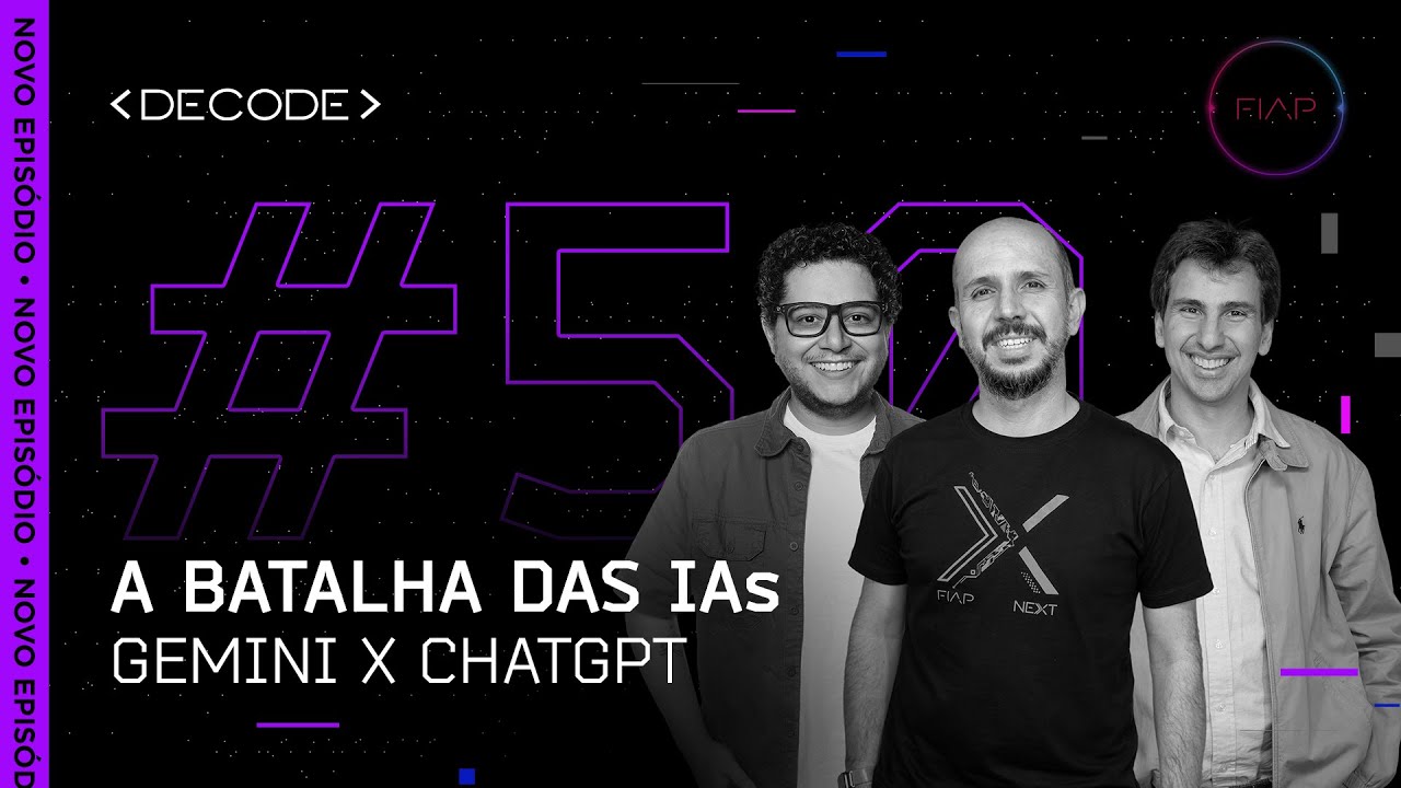 FIAP DECODE 50: A batalha das IAs - Gemini X ChatGPT