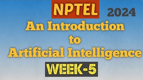 An Introduction To Artificial Intelligence || NPTEL week 5 assignment answers|| #nptel  #skumaredu