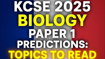 KCSE 2025 BIOLOGIE ARTIKEL 1 ONDERWERPEN OM TE LEZEN